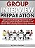 Group Interview Preparation: Learn How to Use Group Discussion to Your Advantage and Be Comfortable, Confident, and Likeable While Standing Out in a Group Interview