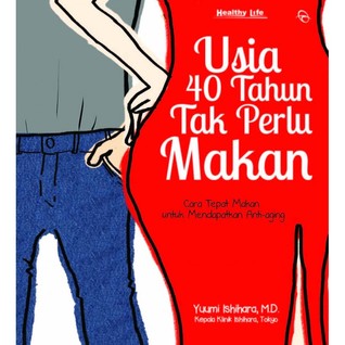 Usia 40 tahun tak perlu makan