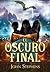 El oscuro final (Los libros de los orígenes, #3)
