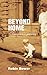 Beyond Home: A daughter's j...