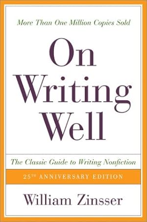 On Writing Well: The Classic Guide to Writing Non-Fiction