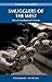 Smugglers of the West: Tale...