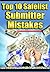 Top 10 Safelist Submitter Mistakes by Rob Whisonant