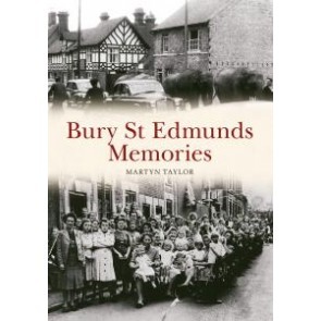 Bury St Edmunds Memories