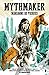 Mythmaker (Peacemaker, #2)