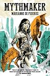 Mythmaker by Marianne de Pierres