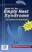 The Quick Fix For Empty Nest Syndrome: Fast solutions for busy people (The Quick Fix Series Book 1)