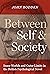 Between Self and Society: I...