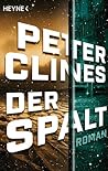 Der Spalt by Peter Clines