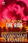 Worth the Risk by Savannah Stuart