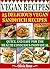 Vegan Recipes - 25 Delicious Vegan Sandwich Recipes,