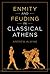 Enmity and Feuding in Classical Athens