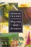 Weg van loze dromen
