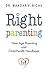 Right Parenting: New Age Parenting and Child-Health Handbook