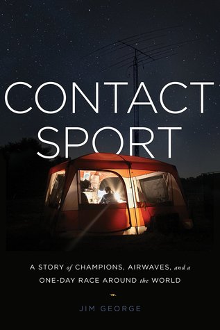 Contact Sport: A Story of Champions, Airwaves, and a One-Day Race around the World (Hardcover)