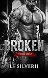 Broken by L.S. Silver