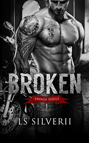Broken (Savage Souls MC Book 1)