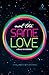 NOT THE SAME LOVE: A Love Revolution
