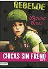 Rebelde / Derby Girl by Shauna Cross