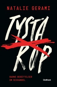 Tysta rop : barns berättelser om sexhandel (Hardcover)