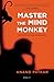 Master The Mind Monkey: Exp...