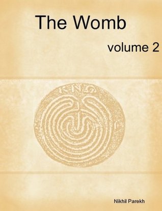 The Womb - Poems on Mother , Father , Children , Parenthood - volume 2