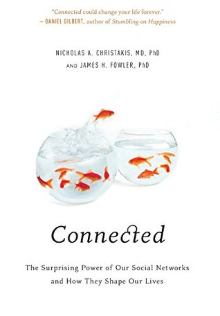 Connected: The Surprising Power of Our Social Networks and How They Shape Our Lives (Hardcover)