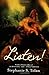 Listen!