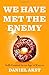 We Have Met the Enemy: Self...
