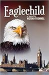 Eaglechild by Victor O'Connell