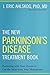 The New Parkinson's Disease Treatment Book: Partnering with Your Doctor To Get the Most from Your Medications