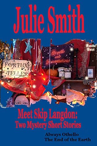 Meet Skip Langdon: Two Mystery Short Stories: Always Othello and The End Of The Earth (Kindle Edition)