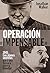 OPERACIÓN "IMPENSABLE" (Spanish Edition)