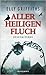 Aller Heiligen Fluch by Elly Griffiths