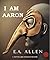 I Am Aaron (Montclaire Week...