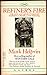 Refiner's Fire: the Life and Adventures of Marshall Pearl, A Foundling