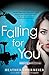 Falling for You (Unscripted Love Book 1)
