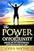 The Power of Opportunity: A...