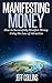 Manifesting Money - How to ...