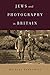 Jews and Photography in Britain