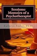 Sessions: Memoirs of a Psychotherapist