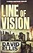 Line of Vision by David Ellis Line of Vision by David Ellis
