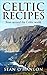 Celtic Recipes from around the Celtic world