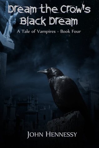 Dream The Crow S Black Dream By John Hennessy
