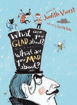 What Are You Glad About? What Are You Mad About?: Poems for When a Person Needs a Poem (Hardcover)