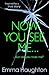 Now You See Me by Emma Haughton