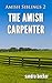 The Amish Carpenter (Amish ...