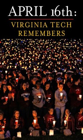 April 16th: Virginia Tech Remembers (Paperback)