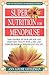 Super Nutrition for Menopause: Take Control of Your Life Now and Enjoy New Vitality