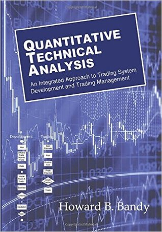 Quantitative Technical Analysis: An integrated approach to trading system development and trading management (Paperback)